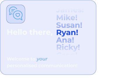 Hello there, Ryan! Welcome to your personalised communication!